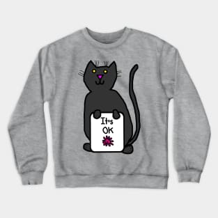 Cat says Its OK Kindness Quote Crewneck Sweatshirt